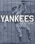 Yankees Century: 100 Years ...