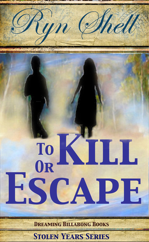 To Kill or Escape (To Kill, #2)