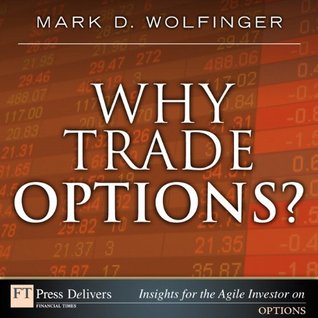 Why Trade Options? (Kindle Edition)