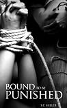 Bound to be Punished: The Trilogy Bound to be Punished: The Trilogy