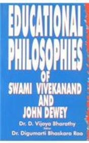 Educational Philosophies of Swami Vivekanand and John Dewey