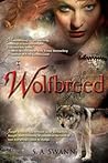 Wolfbreed by S.A. Swann