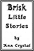Brisk Little Stories