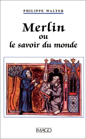 Merlin ou le savoir du monde