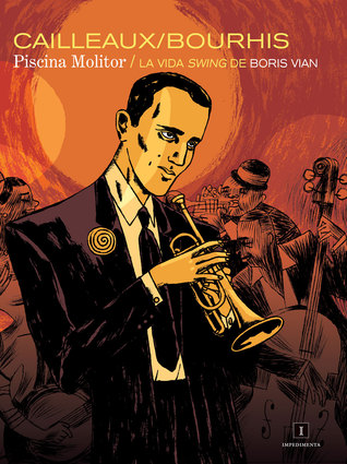 Piscina Molitor. La vida swing de Boris Vian