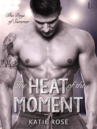 The Heat of the Moment (The Boys of Summer, #3)