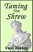 Taming the Shrew