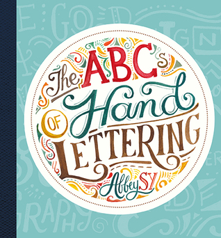 The ABC's of Hand Lettering (Paperback)