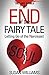 End of the Fairytale: Letting Go of the Narcissist (The Love Games Book 2)