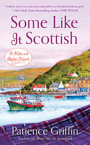 Some Like It Scottish (Kilts and Quilts, #3)