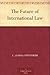 The Future of International Law