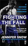 Fighting the Fall by Jennifer Snow