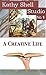 A Creative Life by Ryn Shell