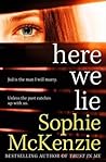 Here We Lie by Sophie McKenzie