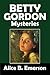 The Betty Gordon Mysteries (Halcyon Classics)