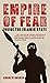 Empire of Fear: Inside the ...