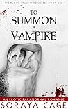 To Summon a Vampire by Soraya Cage