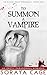 To Summon a Vampire by Soraya Cage