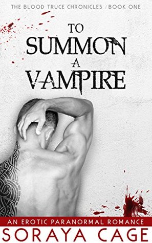 To Summon a Vampire (The Blood Truce Chronicles Book 1)