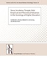 Sieve, Incubator, Temple, Hub: Empirical and Theoretical Advances in the Sociology of Higher Education (Annual Review of Sociology Book 34)