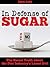 In Defense of Sugar by Joey Lott