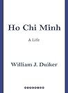 Ho Chi Minh: A Life