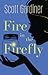 Fire in the Firefly