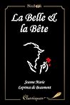 La Belle et la Bête by Jeanne-Marie Leprince de Be...