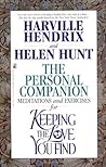The Personal Companion : Meditations and Exercises for Keeping the Love you Find