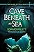 Cave Beneath the Sea (The S...