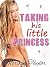 Taking His Little Princess