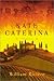 Kate Caterina: A Novel
