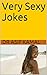 Very Sexy Jokes: best jokes of the year