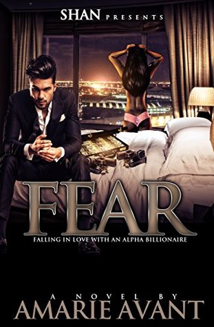 Fear I (Falling in Love with an Alpha Billionaire, #1)