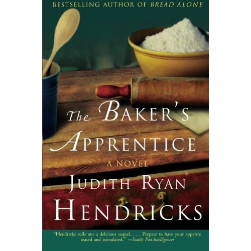 The Baker's Apprentice (Bread Alone, 2) by Judi Hendricks — Reviews, Discussion, Lists