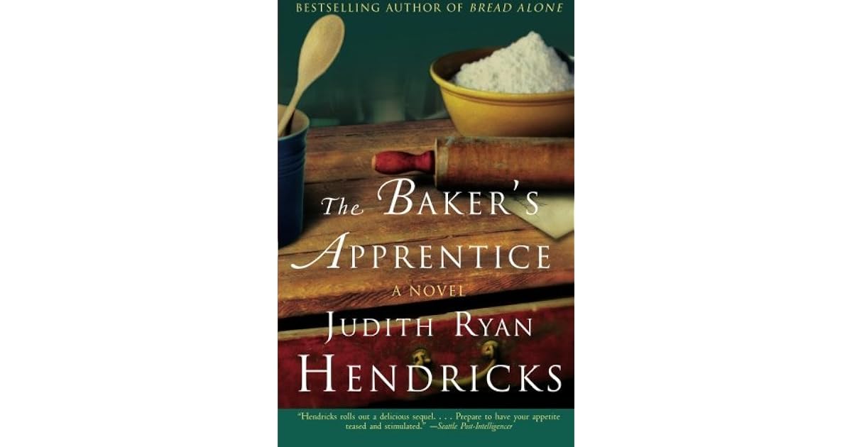 The Baker's Apprentice (Bread Alone, 2) by Judi Hendricks