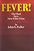 Fever! The Hunt for a New Killer Virus by John G. Fuller