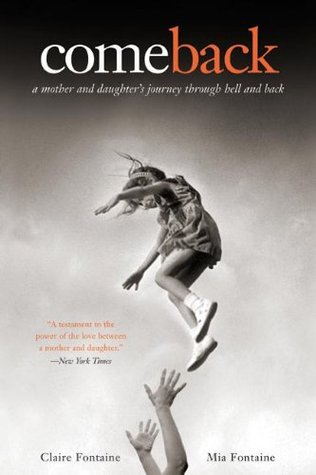 Comeback: A Mother and Daughter's Journey Through Hell and Back (Paperback)