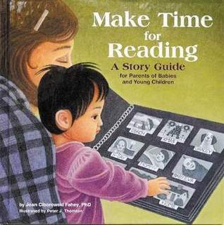 Make Time for Reading:  A Story Guide for Parents of Babies and Young Children