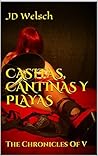 Casitas, Cantinas y Playas: The Chronicles Of V