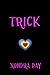 Trick