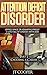 Attention Deficit Disorder: Office Space or Stamping Press? A Life Full of Choices with ADD: Part II of a Series: Choosing a Career