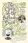 The Curse of the Labrador Duck: My Obsessive Quest to the Edge of Extinction