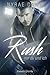 Rush: Nur du und ich (German Edition)