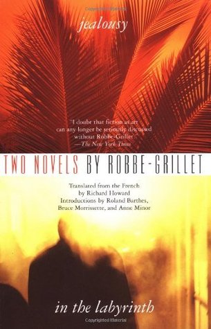 Jealousy and In the Labyrinth: Two Novels