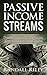 Passive Income Streams by Randall Riley