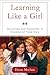Learning Like a Girl by Diana Meehan