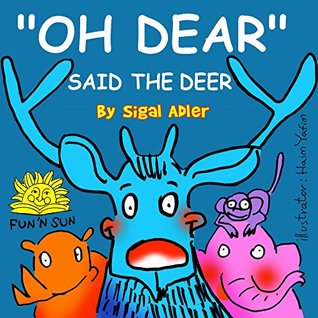 Oh Dear, Said the Deer (Kindle Edition)
