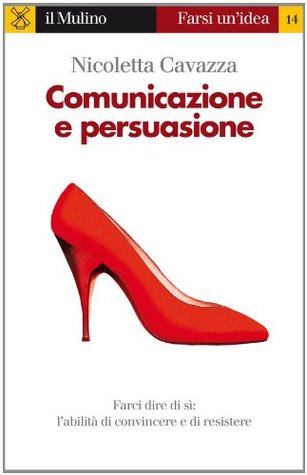 Comunicazione e persuasione (Kindle Edition)