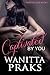 Captivated By You by Sophie Praks